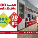 W Black Red White 1000 mebli i dodatków do 30% taniej oraz 30 rat 0%