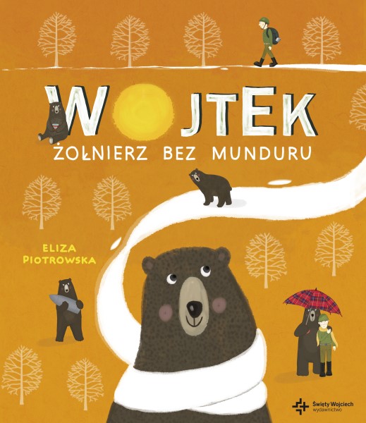 Wojtek. Żołnierz bez munduru Elizy Piotrowskiej.