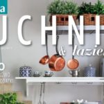 „Kuchnia i łazienka” – wydanie specjalne magazynu „Weranda” już w sprzedaży