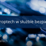 Proptech w służbie bezpieczeństwa