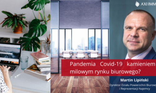 Pandemia Covid-19 kamieniem milowym rynku biurowego?